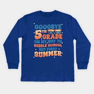 5th Grade Way To Middle School Grade First Summer Graduation gift For Boys Girl Kids Kids Long Sleeve T-Shirt
